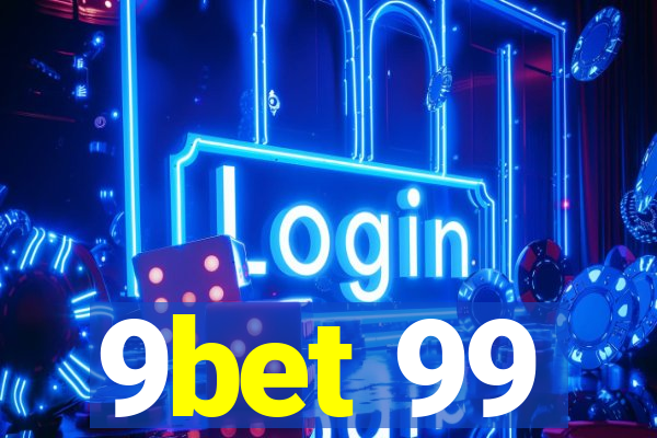 9bet 99